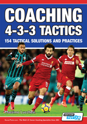 Book cover for Coaching 4-3-3 Tactics - 154 Tactical Solutions and Practices by SoccerTutor, shows a red-clad player dribbling past green defenders—capturing dynamic match situations and tactical solutions.