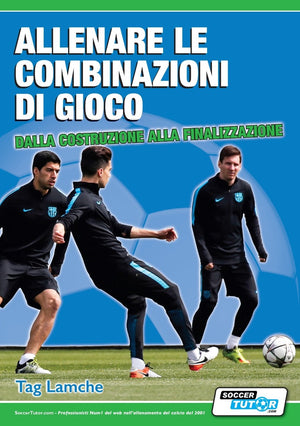 Three male soccer players in blue and black train with a ball on grass. The Italian cover of "ALLENARE LE COMBINAZIONI DI GIOCO: dalla costruzione alla finalizzazione" by SoccerTutor features green and white text on game combinations and play construction.