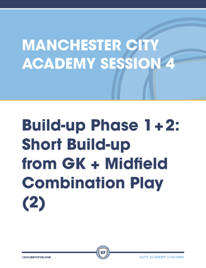 A cover page for "Elite Academy Coaching - The Secrets Behind the Development Program for Pep Guardiola's Methodology" by SoccerTutor, blue and white design. Subtitle: Build-up Phase 1+2—Short Build-up from GK + Midfield Combination Play (2).