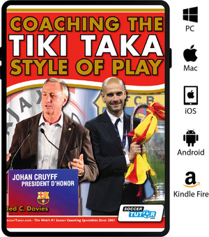 The Coaching the Tiki Taka Style of Play ebook by soccertutor.com