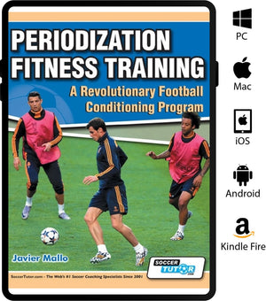 Cover of Periodization Fitness Training – A Revolutionary Football Conditioning Program by SoccerTutor shows three soccer players training. Icons for PC, Mac, iOS, Android, and Kindle Fire are displayed on the right.