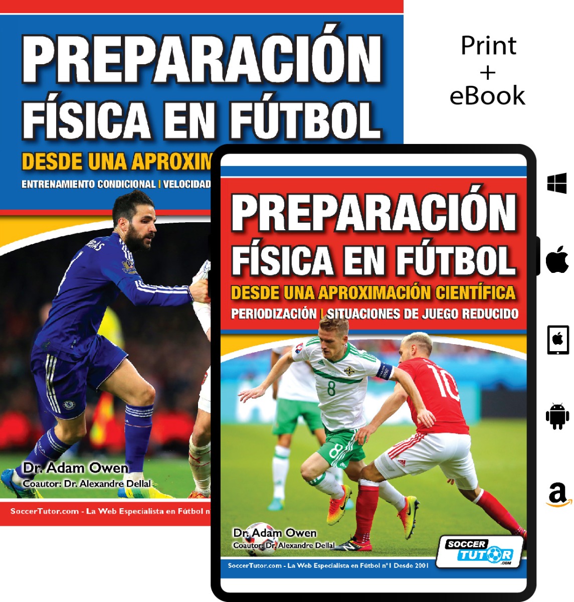 Cover images of SoccerTutor’s "Preparación Física en Fútbol desde una Aproximación Científica." One shows a player kicking a ball; the other, the iPad edition with two players vying for possession—focused on periodización, velocidad y agilidad.