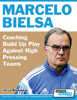 Book cover shows Marcelo Bielsa in a blue jacket, with bold blue "MARCELO BIELSA" and smaller white "Coaching Build Up Play Against High Pressing Teams." Features SoccerTutor branding and highlights Bielsa’s build-up play strategies.