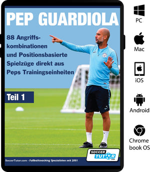 A digital tablet displays the SoccerTutor book PEP GUARDIOLA – 88 Angriffskombinationen und Positionsbasierte Spielzüge direkt aus Peps Trainingseinheiten, with Pep Guardiola pointing and logos for PC, Mac, iOS, Android, and Chromebook OS shown.