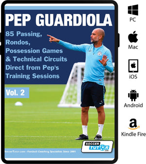 A digital book cover shows Pep Guardiola coaching on a soccer field, highlighting “85 Passing, Rondos, Possession Games & Technical Circuits Direct from Pep’s Training Sessions.” SoccerTutor branding appears at the bottom.