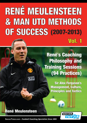 The cover of René Meulensteen & Man Utd Methods of Success (2007-2013) shows Meulensteen coaching, highlights his philosophy, 94 training practices, Ferguson’s management and tactics, plus the SoccerTutor brand logo.