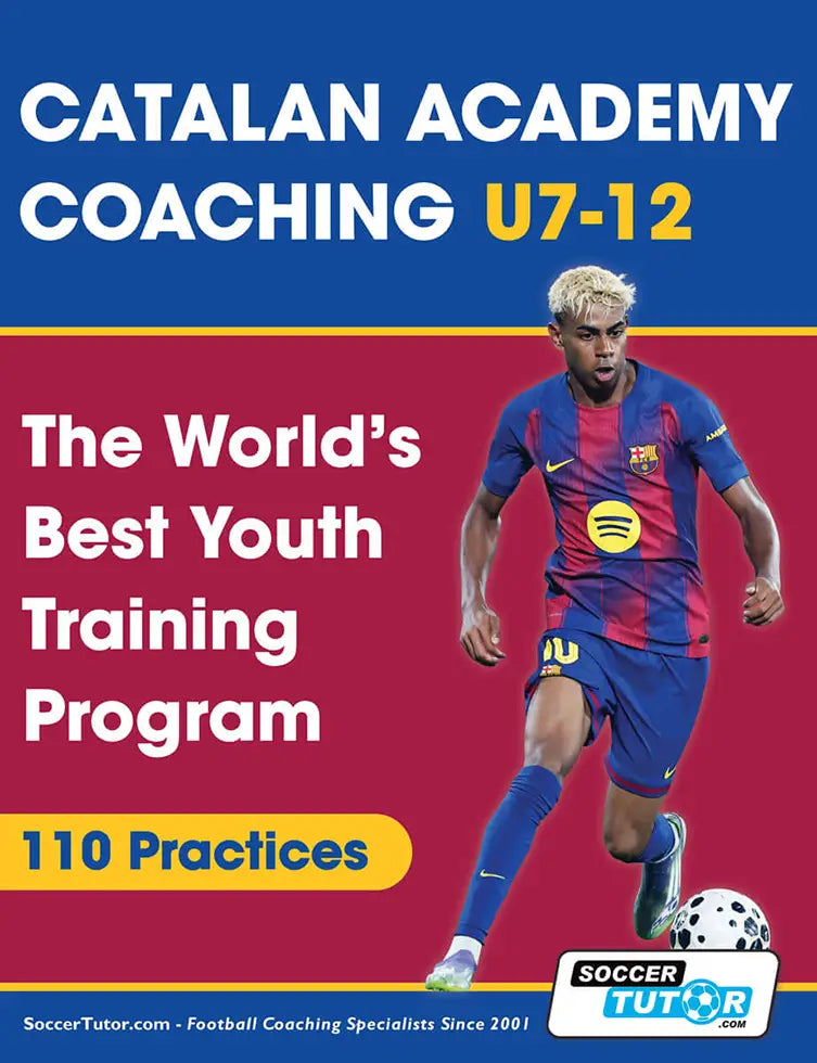 Catalan Academy Coaching U7–12 - The World's Best Youth Training Program (110 Practices)