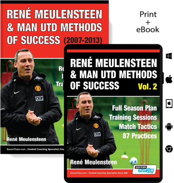 René Meulensteen Man Utd Methods Vol. 1 and 2 Bundle – 181 Practices & Full Season Plan - Save 25%