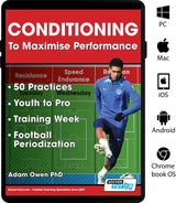 Conditioning to Maximise Performance: 50 Practices - Youth to Pro | Training Week | Football Periodization