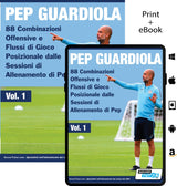 SoccerTutor cover features Pep Guardiola pointing, titled Pep Guardiola - 88 Combinazioni Offensive e Flussi di Gioco Posizionale dalle Sessioni di Allenamento di Pep. Tablet shows Print + eBook.