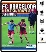 The cover of "FC Barcelona: A Tactical Analysis - Defending" by SoccerTutor shows two Barcelona players in training gear running on the field with a coach watching in the background. App icons for PC, Mac, iOS, Android, and Kindle Fire appear on the right.