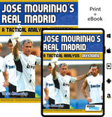 Book cover for Jose Mourinhos Real Madrid: A Tactical Analysis - Defending in the 4-2-3-1 by SoccerTutor, featuring Mourinho in white gesturing; available in print and eBook on Apple, Amazon, and SoccerTutor.