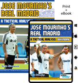 Jose Mourinhos Real Madrid: A Tactical Analysis - Attacking and Defending in the 4-2-3-1 - 2 Book Bundle by soccertutor