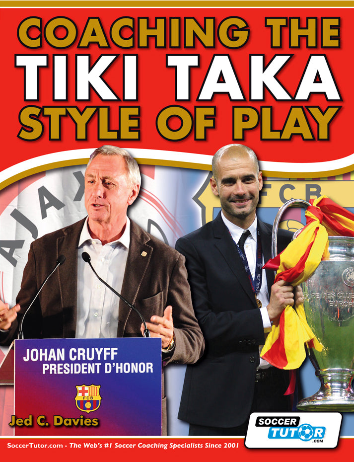 Book cover for Coaching the Tiki Taka Style of Play shows Johan Cruyff at a podium and Pep Guardiola by soccertutor