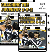 Available in print and eBook, SoccerTutor’s “Coaching the Juventus 3-5-2 - Tactical Analysis and Sessions: Attacking” helps you master tactics and sessions. Cover features Juventus players celebrating with digital platform icons.