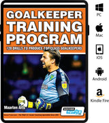 Cover of SoccerTutors Goalkeeper Training Program – 120 Drills to Produce Top Class Goalkeepers, featuring a goalkeeper in action. Available for PC, Mac, iOS, Android, and Kindle Fire. Authored by Maarten Arts.