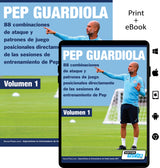 Two images show the book and eBook "PEP GUARDIOLA - 88 combinaciones de ataque y patrones de juego posicionales" by SoccerTutor, featuring Pep Guardiola on a soccer field with insights from his training sessions.