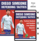 Two editions of SoccerTutor's "Diego Simeone Defending Tactics - Tactical Analysis and Sessions from Atlético Madrid’s 4-4-2" are shown. The cover shows Simeone in a light tracksuit, highlighting insights into his team’s defensive strategies.