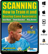 The cover of SCANNING - How to Train it and Develop Game Awareness: See More, Think Quicker, Play better by SoccerTutor shows a soccer player in a light blue jersey with scanning icons for PC, Mac, iOS, Android, and Kindle Fire.