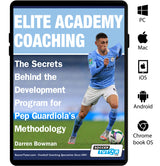 The cover of "Elite Academy Coaching – The Secrets Behind the Development Program for Pep Guardiola's Methodology" by SoccerTutor features a Manchester City player in blue with platform icons—ideal for aspiring coaches seeking expert guidance.