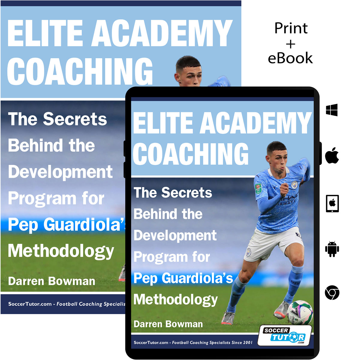 The image shows SoccerTutor’s “Elite Academy Coaching – The Secrets Behind the Development Program for Pep Guardiola’s Methodology,” available in print and eBook formats—ideal for fans of top coaching methods.