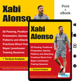 The image shows the book and eBook cover for "Xabi Alonso - 82 Passing, Positional Possession, Games, Patterns, and Attacking Practices Direct from Bayer Leverkusen Training Sessions" by SoccerTutor. See product info for details.