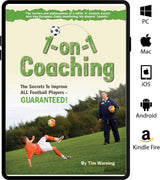 Book cover for "1 on 1 Coaching - The Secrets to Improve ALL Football Players" by SoccerTutor, shows a coach watching a young player kick a soccer ball. Highlights coaching secrets with device compatibility icons on the right.
